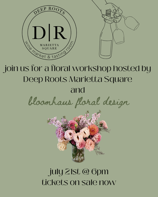 Floral Workshop at Deep Roots Marietta Square 7/21